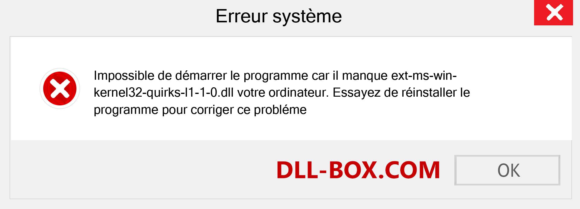 Le fichier ext-ms-win-kernel32-quirks-l1-1-0.dll est manquant ?. Télécharger pour Windows 7, 8, 10 - Correction de l'erreur manquante ext-ms-win-kernel32-quirks-l1-1-0 dll sur Windows, photos, images